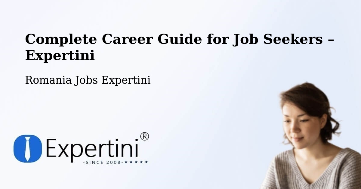 Career Guide for Job Seekers – Comuna Micula - Comuna Micula, Romania Jobs Expertini