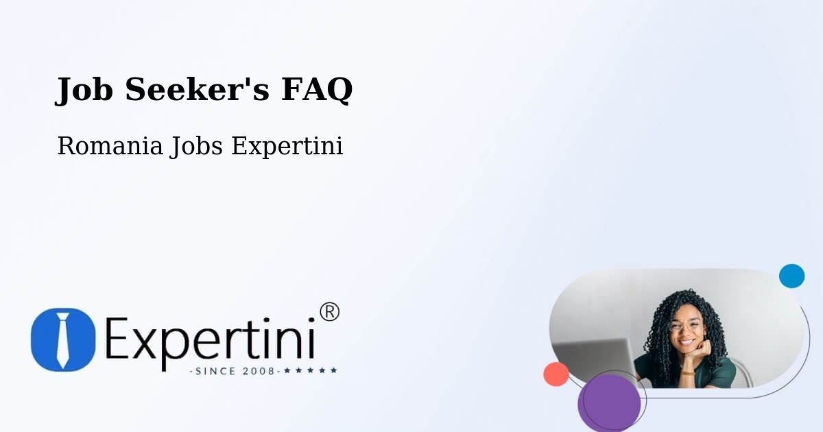 Job Seeker FAQ – Comuna Micula - Romania Jobs Expertini