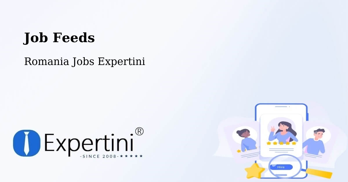 Job Listings Feed – Comuna Micula - Romania Jobs Expertini